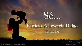 Sé...   Patricio Echeverría Dalgo