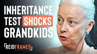 Grandkids Put To The Test For Inheritance | REIDframed Studios