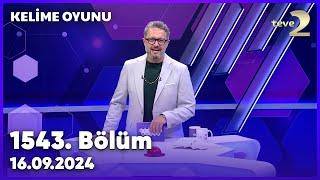 Kelime Oyunu 1543. Bölüm 16.09.2024 FULL BÖLÜM İZLE