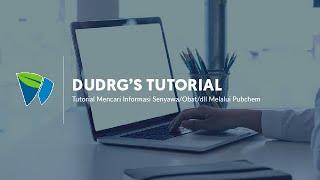 DUDRG'S Tutorial - Mencari Informasi Senyawa/Obat Melalui Pubchem