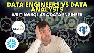 Data Engineers Vs Data Analysts - How Data Engineers Write SQL Vs Analysts