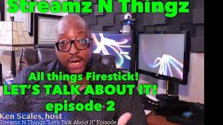 STREAMZ N THINGZ: Let's Talk About It Q and A with Ken Scales Episode 2