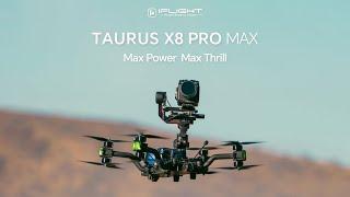 Introducing Taurus X8 Pro Max | Defining a New Standard for Flagship FPV Cinelifter