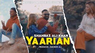 Yaarian (Full Video) | Shahbaz Ali Khan | Punjabi Song 2023 | Tune-In Records