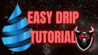 Simple Drip Network Tutorial - How 1% Can Line Your Pockets!