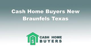 Cash Home Buyers New Braunfels Texas | 844-980-5697