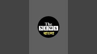 The News Bangla / The News বাংলা