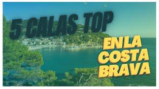 5 CALAS TOP en la COSTA BRAVA  | Mejores CALAS Y PLAYAS en GIRONA