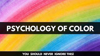 The Psychology of Color - Meaning behind Colors