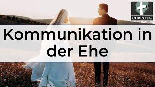 Kommunikation in der Ehe - Vortragsreihe Ehe - Wilfried Plock - Christus Gemeinde Coesfeld