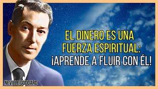 ¡EL DINERO ES ENERGÍA ESPIRITUAL EN MOVIMIENTO! | NEVILLE GODDARD | LEY DE ATRACCIÓN