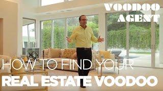 How to Find Your Real Estate Voodoo | #VoodooAgent #GaryGold #LuxuryRealEstate