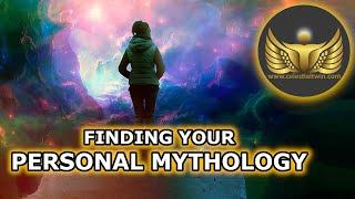 Finding Your Personal Mythology and Guiding Principles in Life