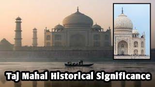 Taj Mahal Historical Significance