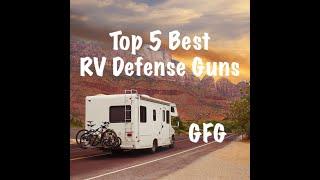 Top 5 Best RV Defense Guns