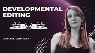 What to Expect from Developmental Editing