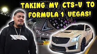 TAKING MY CTSV TO FORMULA 1 LAS VEGAS