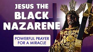  Powerful Prayer to JESUS the BLACK NAZARENE for a MIRACLE