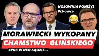 HOŁOWNIA WYKOPAŁ MORAWIECKIEGO – UCIECZKA GLIŃSKIEGO️BARSKI BOHATEREM PiS I BODNAR ZAPOWIADA ODWET