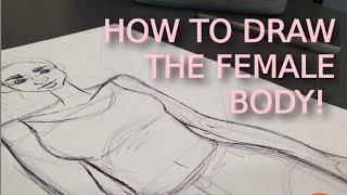 HOW TO DRAW THE FEMALE BODY!(tutorial )