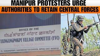 Manipur Villages Protest for Retaining Central Forces at Uyok Ching | Imphal | News9