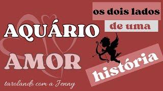  AQUÁRIO ️ AMOR ️ OS DOIS LADOS DE UMA HISTÓRIA ️