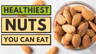 Top 5 Healthiest Nuts You Can Eat