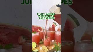 5 Best Summer Watermelon Juice Recipes