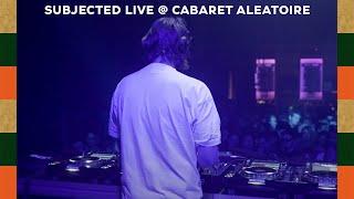 Subjected DJ Set for Electronic Subculture at Cabaret Aleatoire