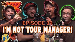 I'm Not Your Manager! | The Regz w/ Robert Kelly, Dan Soder, Luis J. Gomez and Joe List Ep #39