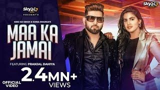 Maa Ka Jamai | Pranjal Dahiya | King KD Singh | Sonia Sharma | New Haryanvi Song 2023