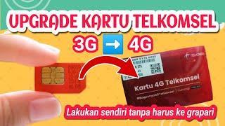 Cara Upgrade Kartu Telkomsel Dari 3G ke 4G Sendiri tanpa ke Grapari @telkomsel #upgrade