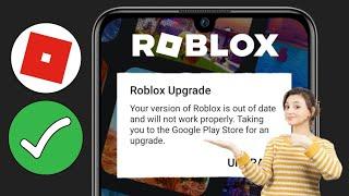 How To Fix Roblox Upgrade Your Version Of Roblox Is Out Of Date And Will Not Work Properly