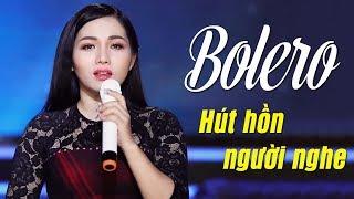 ĐẲNG CẤP BOLERO NGỌC DIỆU HÚT HỒN NGƯỜI NGHE - LK Bolero Nhạc Vàng Xưa Chấn Động Con Tim