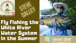 Fly Fishing the White River Water System in the Summer