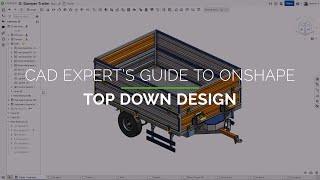 Top Down Design - CAD Expert's Guide to Onshape