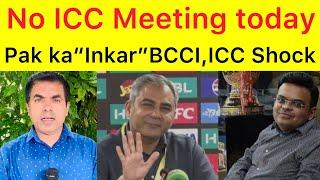 BIG BREAKING  No ICC meeting on Saturday | Pakistan ka “Inkaaar” BCCI & ICC Preshan, Begging