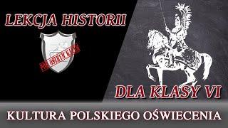 Kultura polskiego oświecenia - Lekcje historii pod ostrym kątem - Klasa 6