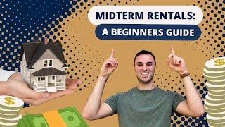 The Ultimate Guide to Midterm Rental Success