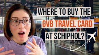 Where to buy a GVB Travel Card at Amsterdam Airport Schiphol? | OV Pay vs GVB Travel Card Explained