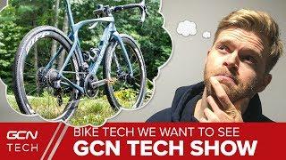 Road Bike Tech We Want To See In The Future: How Can Cycling Get Better? | GCN Tech Show Ep.94