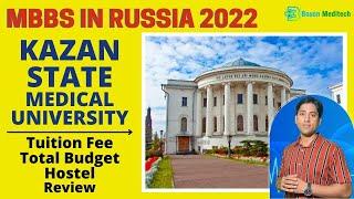 Kazan State Medical University Tuition Fee, Total Budget and Review| MBBS in Russia 2023