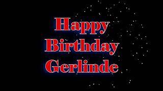 Happy Birthday Gerlinde - Geburtstagslied für Gerlinde