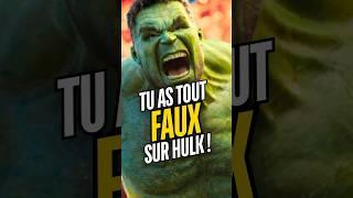 TU AS TOUT FAUX SUR HULK !