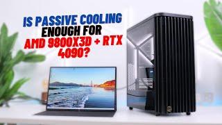 Is Passive Cooling Enough for AMD 9800X3D + RTX 4090? Ultimate PC Build Guide 2024