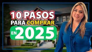 Comprar Casa en 2025: 10 Pasos que Todo Comprador de Casa DEBE Conocer