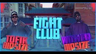 FIGHT CLUB : Tofik Dipsize vs Wower Dipsize [1]