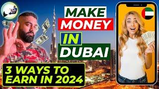 3 Easy Ways To Make Money In Dubai UAE 2024  - Side Hustles In Dubai.