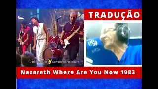 Tradução de  Nazareth Where Are You Now 1983#Voz Euder Santos#locutor romântico