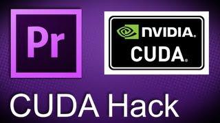 CUDA Hack TUTORIAL - Premiere Pro (Deutsch) [FULL HD]